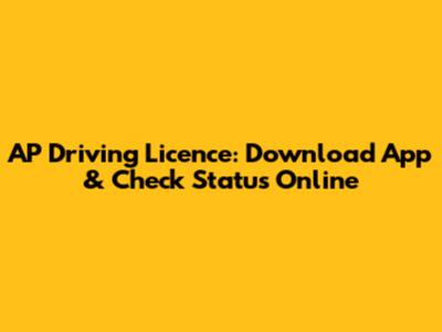 AP Driving Licence: Download App & Check Status Online