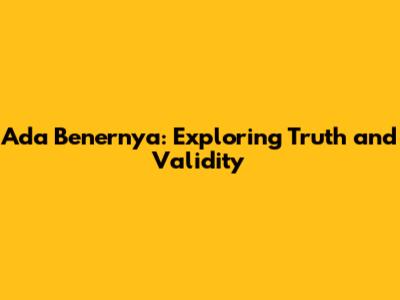 Ada Benernya: Exploring Truth and Validity