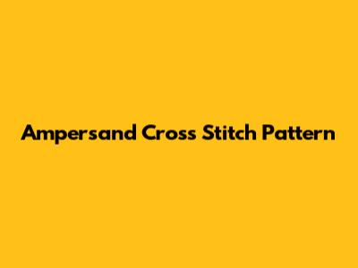 Ampersand Cross Stitch Pattern