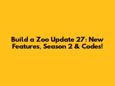 Build a Zoo Update 27: New Features, Season 2 & Codes!
