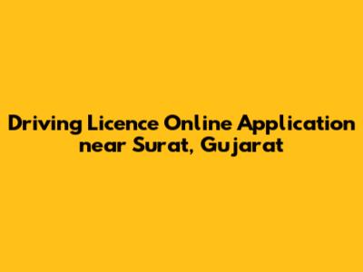 Driving Licence Online Application near Surat, Gujarat
