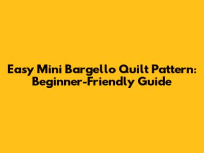 Easy Mini Bargello Quilt Pattern: Beginner-Friendly Guide