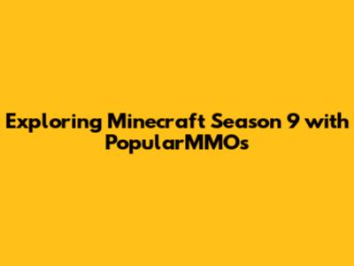 Exploring Minecraft Season 9 with PopularMMOs