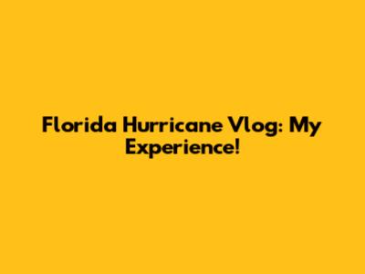Florida Hurricane Vlog: My Experience!