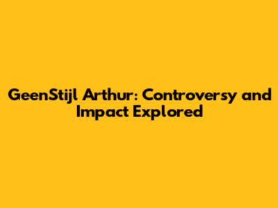 GeenStijl Arthur: Controversy and Impact Explored