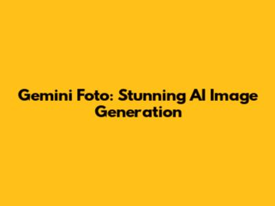 Gemini Foto: Stunning AI Image Generation