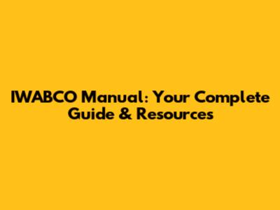 IWABCO Manual: Your Complete Guide & Resources