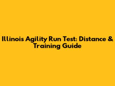 Illinois Agility Run Test: Distance & Training Guide