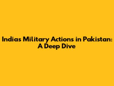 India's Military Actions in Pakistan: A Deep Dive