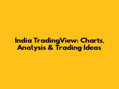 India TradingView: Charts, Analysis & Trading Ideas