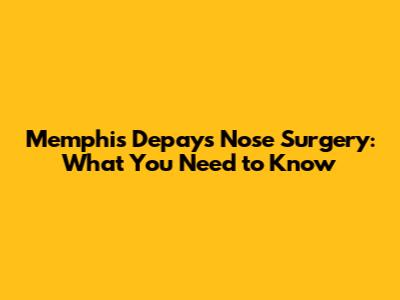 Memphis Depay's Nose Surgery: What You Need to Know