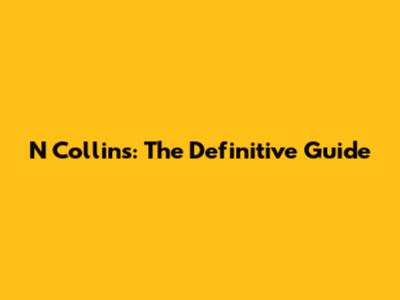 N Collins: The Definitive Guide