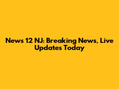 News 12 NJ: Breaking News, Live Updates Today