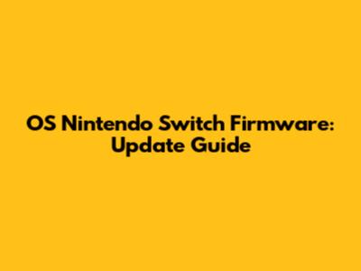 OS Nintendo Switch Firmware: Update Guide