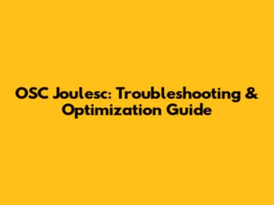 OSC Joulesc: Troubleshooting & Optimization Guide