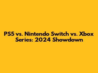 PS5 vs. Nintendo Switch vs. Xbox Series: 2024 Showdown