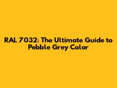 RAL 7032: The Ultimate Guide to Pebble Grey Color