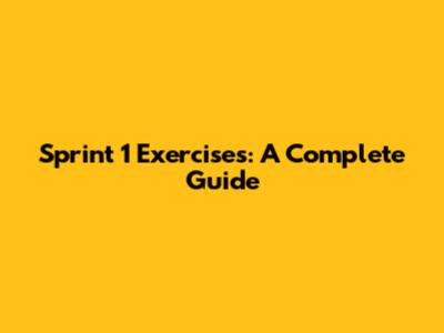 Sprint 1 Exercises: A Complete Guide