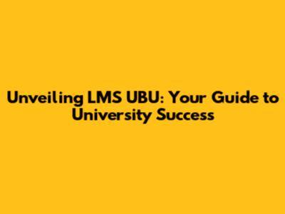 Unveiling LMS UBU: Your Guide to University Success