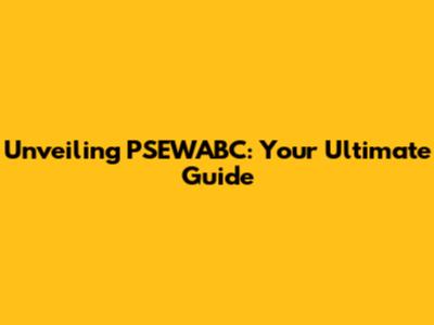 Unveiling PSEWABC: Your Ultimate Guide
