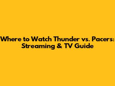 Where to Watch Thunder vs. Pacers: Streaming & TV Guide