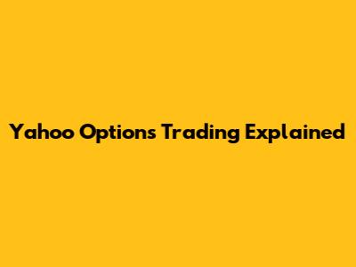 Yahoo Options Trading Explained